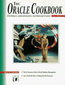 The Oracle cookbook : for design, administration, and implementation /