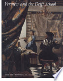 Vermeer and the Delft school /