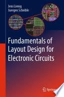 Fundamentals of Layout Design for Electronic Circuits /