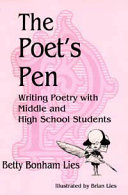 The poet's pen : writing poetry with middle and high school students /