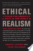 Ethical realism : a vision for America's role in the world /