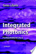 Integrated photonics : fundamentals /