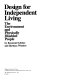 Design for independent living : the environment and physically disabled people /