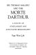 Sir Thomas Malory and the Morte Darthur : a survey of scholarship and annotated bibliography /