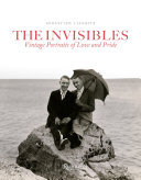 Invisibles : vintage portraits of love and pride /