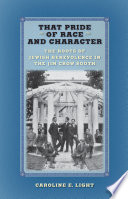 That pride of race and character : the roots of Jewish benevolence in the Jim Crow south /