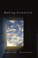 Making scientists : six principles for effective college teaching /
