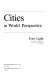 Cities in world perspective /