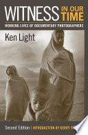 Witness in our time : working lives of documentary photographers /