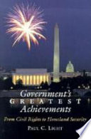 Government's greatest achievements : from civil rights to homeland defense /