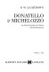 Donatello & Michelozzo : an artistic partnership and its patrons in the early Renaissance /