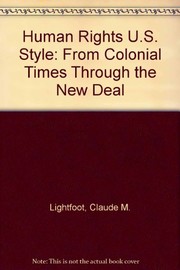 Human rights U.S. style : from colonial times through the New Deal /