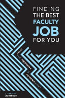 Finding the best faculty job for you /