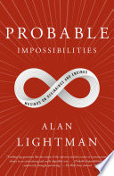 Probable impossibilities : musings on beginnings and endings /