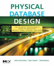 Physical database design : the database professional's guide to exploiting indexes, views, storage, and more /