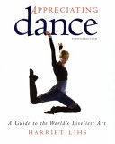 Appreciating dance : a guide to the world's liveliest art /