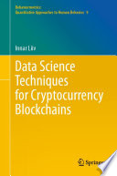 Data Science Techniques for Cryptocurrency Blockchains /