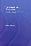 Thinking about democracy : power sharing and majority rule in theory and practice /
