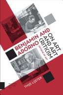 Benjamin and Adorno on art and art criticism : critique of art /