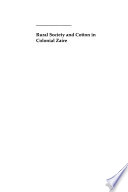 Rural society and cotton in colonial Zaire /