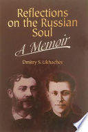 Reflections on the Russian soul : a memoir /