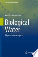 Biological Water : Physicochemical Aspects /