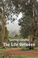 The life between : west coast poems /