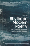 Rhythm in modern poetry : an essay in cognitive versification studies /
