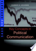 Key concepts in political communication /