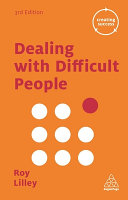 Dealing with difficult people /