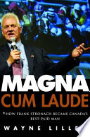 Magna cum laude : how Frank Stronach became Canada's best-paid man /