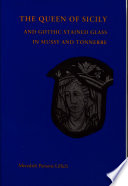 The Queen of Sicily and Gothic stained glass in Mussy and Tonnerre /