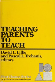 Teaching parents to teach : a guide for working with the special child /