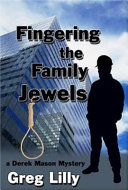 Fingering the family jewels : a Derek Mason mystery /