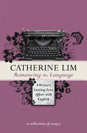 Romancing the language : a writer's lasting love affair with English /