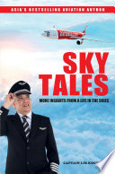 Sky tales : more insights from a life in the skies /