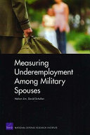 Measuring underemployment among military spouses /