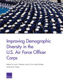Improving demographic diversity in the U.S. Air Force officer corps /