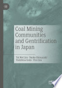 Coal Mining Communities and Gentrification in Japan /