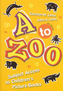 A to zoo : subject access to children's picture books /