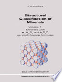 Structural Classification of Minerals : Volume I: Minerals with A, Am Bn and ApBqCr General Chemical Formulas /