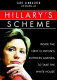Hillary's scheme : inside the next Clinton's ruthless agenda to take the White House /