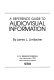 A reference guide to audiovisual information /