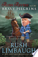 Rush Revere and the brave pilgrims : time-travel adventures with exceptional Americans /