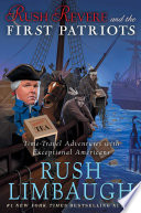 Rush Revere and the first patriots : time-travel adventures with exceptional Americans /