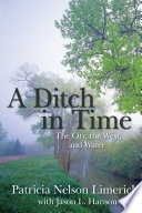A ditch in time : the city, the west, and water /