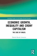 Economic growth, inequality and crony capitalism : the case of Brazil /