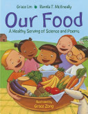 Our food : a healthy serving of science and poems /