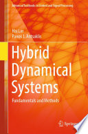 Hybrid Dynamical Systems : Fundamentals and Methods /