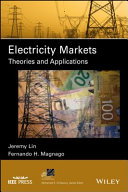 Electricity markets : theories and applications /